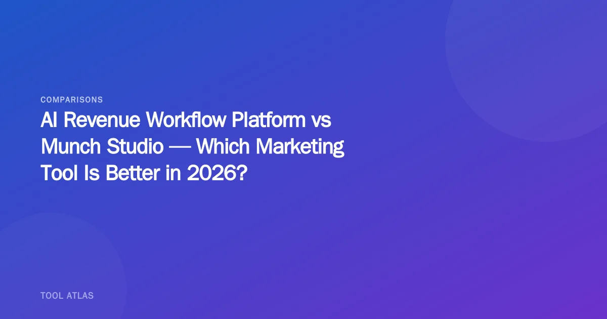 AI Revenue Workflow Platform vs Munch Studio — Which Marketing Tool Is Better in 2026?