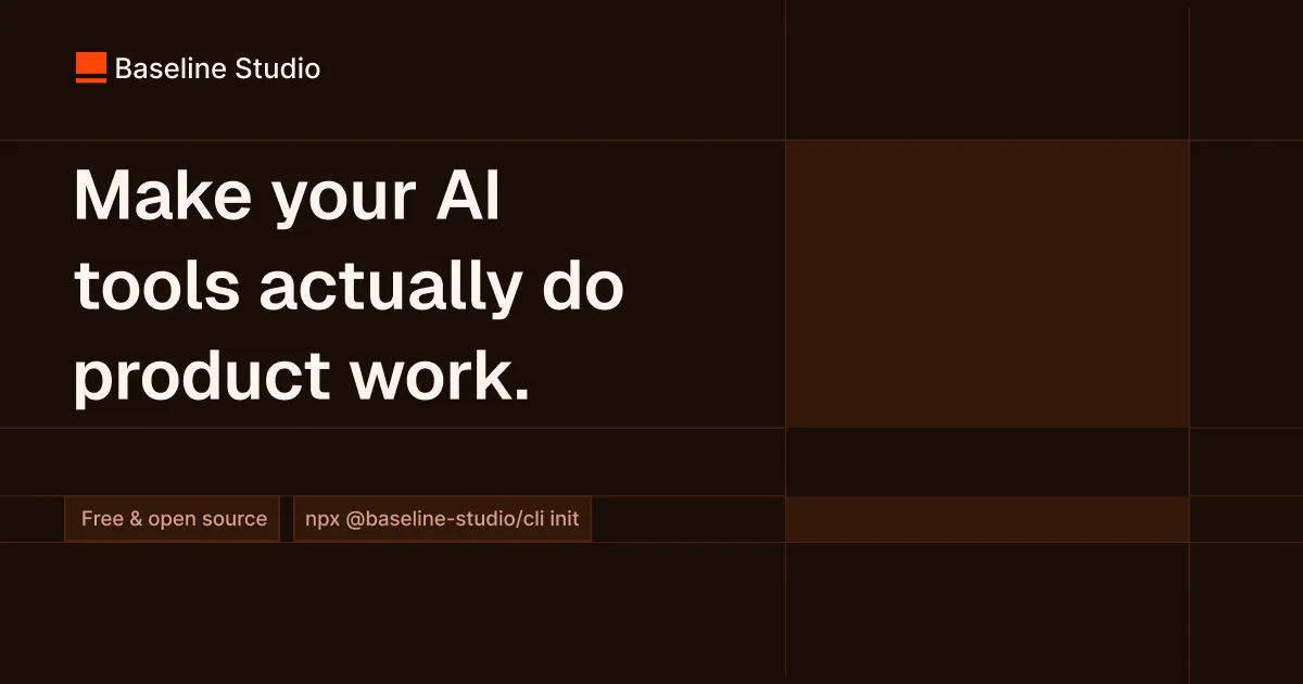 Baseline Studio | Make Your AI Tools Actually Do Product …